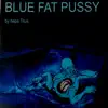 Hepa.titus - Blue Fat Pussy
